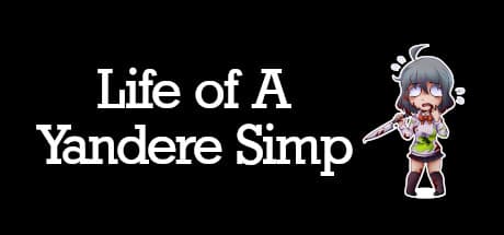 Life of A Yandere Simp:ライバルを排除し、心を掴め