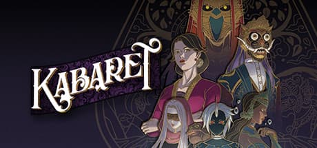 Kabaret — Dark Fantasy Folklore Adventure