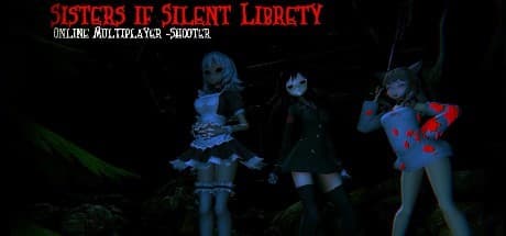 Sisters of Silent Liberty: Horror Multiplayer Shooter