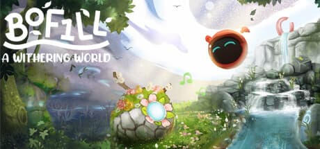 BoF1LL: A Withering World - Restore the Isle with Unique Abilities