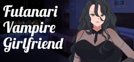 Futanari Vampire Girlfriend: A Raunchy Visual Novel Adventure