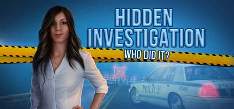 Hidden Investigation: Who did it? — 真実を暴け