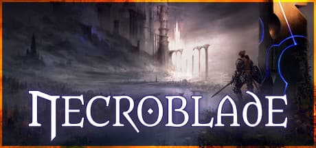 NECROBLADE:呪われた世界で己の道を切り拓け
