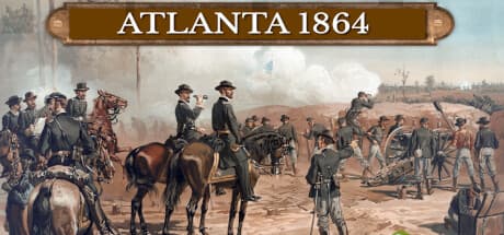 Civil War: Atlanta 1864 - Tactical Wargame of Sherman's Georgia Campaign