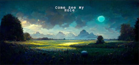 Come See My Hole:穴の周りで会話を楽しむ