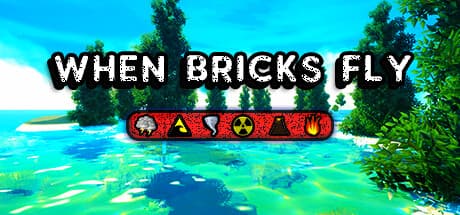 When Bricks Fly:迫りくる災害を生き延びるサンドボックス