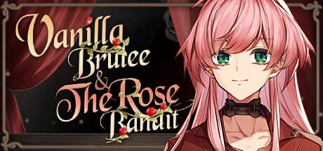 Vanilla Brulee & The Rose Bandit:失われた記憶と禁断の愛のミステリー