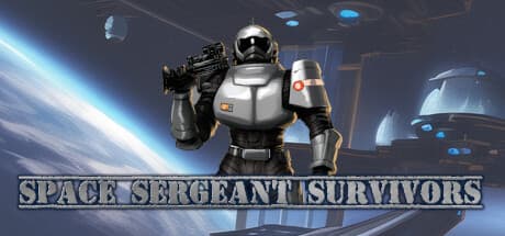 Space Sergeant Survivors: Action Roguelite Survival