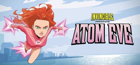 Invincible Presents: Atom Eve — Explore the Life of a Beloved Superhero