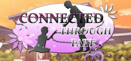 Connected through fate:運命で結ばれる学園恋愛アドベンチャー