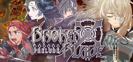 Broken Blade: Prelude - A Fantasy Strategy RPG Adventure