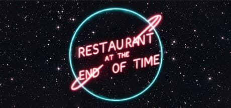 Restaurant at the End of Time:宇宙が終わる前に客に奉仕せよ