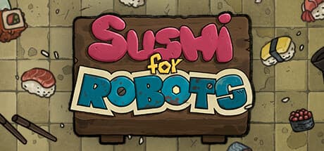 Sushi For Robots:まったり楽しめるパズル体験をお届け