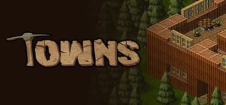 Towns: Build a Settlement Above an Active Dungeon