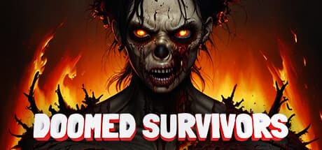 Doomed Survivors:ゾンビの大群と戦え