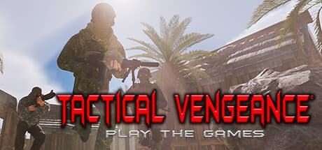 Tactical Vengeance: Play The Games - 絶え間ないアクションを体験せよ