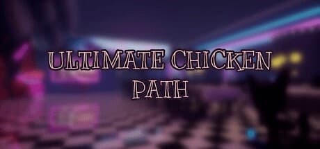 ULTIMATE CHICKEN PATH: Survive the 80s Horror Entertainment Complex