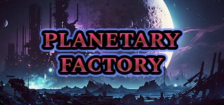 Planetary Factory: Idle Automation Empire Builder