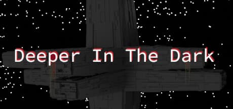 Deeper In The Dark:最後の兵士、宇宙母艦を強襲
