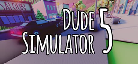 Dude Simulator 5 — ワイルドなオープンワールドで大統領を目指せ