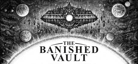 The Banished Vault: Survive the Auriga Vault's Gothic Exiles