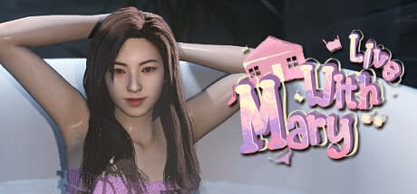 Live with Mary: A 3D Exploration Romance Sim