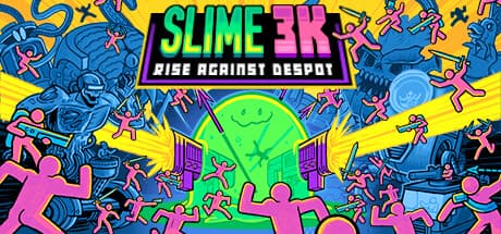 Slime 3K: Rise Against Despot — Sentient Goo Unleashes Roguelite Mayhem