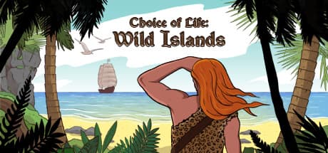 Choice of Life: Wild Islands — 無人島で生き残り、繁栄せよ