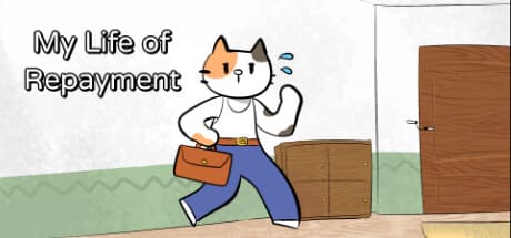 My Life of Repayment: 借金返済に奮闘する猫の人生シミュレーション