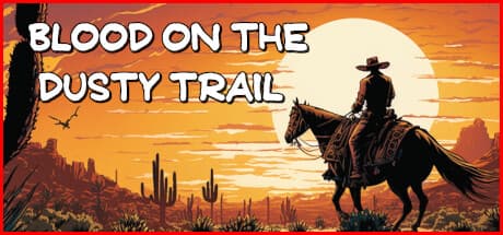 Blood On The Dusty Trail – A Wild West Audio Adventure