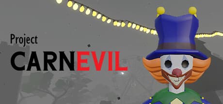 Project CarnEvil:VRホラーカーニバルからの悪夢からの脱出