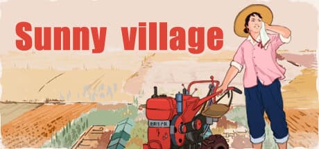 Sunny Village: Rebuild a Nation from the Ground Up