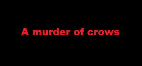A Murder of Crows:不気味な森の秘密を暴くホラーアドベンチャー