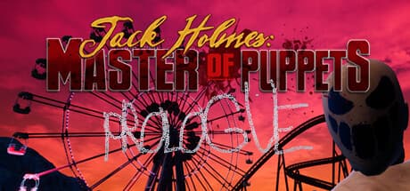 Jack Holmes: Master of Puppets PROLOGUE - A Terrifying Amusement Park Adventure