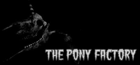 The Pony Factory: A Hellish FPS Horror