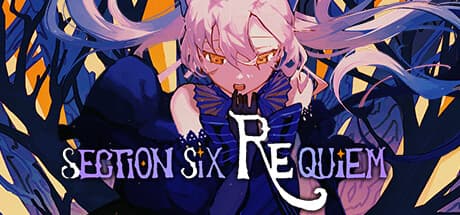 Section Six Requiem:星影に隠された陰謀を暴け