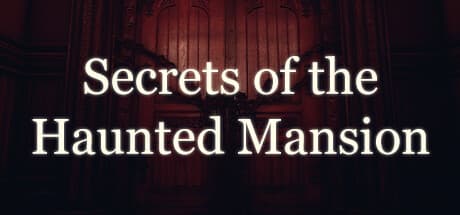Secrets of the Haunted Mansion: Unravel a Dark Mystery