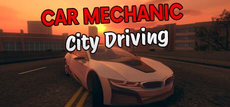 Car Mechanic: City Driving - 車をカスタマイズして街を走ろう