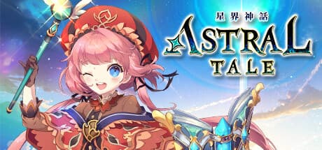 ASTRAL TALE-星界神話: Embark on a Free-to-Play MMORPG Adventure