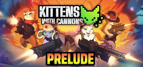 Kittens with Cannons: Prelude - 爆笑!猫と大砲の協力シューター