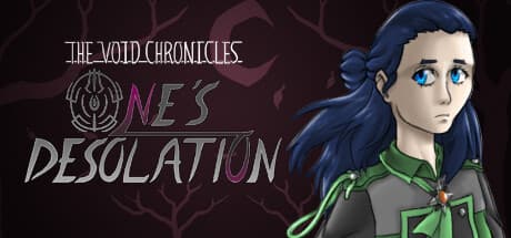 The Void Chronicles: One's Desolation - Bend Reality to Escape a Nefarious Suitor