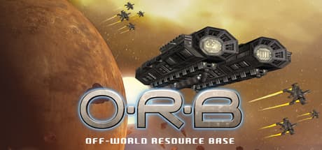 O.R.B: Off-World Resource Base — 資源採掘と基地建設で宇宙を制する戦略シミュレーション