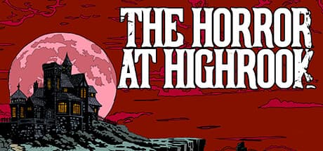 The Horror at Highrook:コズミック・ホラーを調査せよ