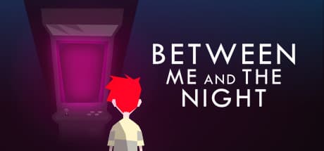 Between Me and The Night: 狂気と正気の狭間を彷徨う超現実アドベンチャー
