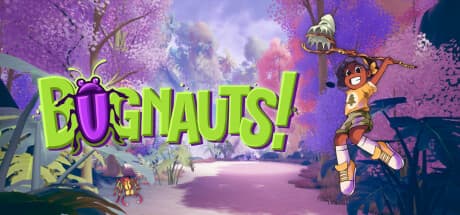 Bugnauts!:巨大虫と戦うアクションアドベンチャー