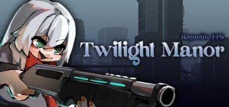 Twilight Manor: Roguelite FPS — Fast-Paced Mansion Mayhem