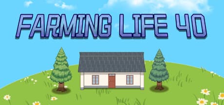 Farming Life 40: A Free-to-Play Indie Simulation