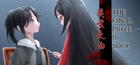 The Final Prize is Soup: A Yuri Death Game Adventure