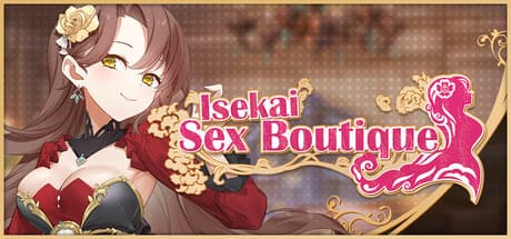 Isekai Sex Boutique: Build a Kingdom of Carnal Desire