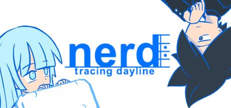 nerd: tracing dayline:少女の心の機微を辿るテキストアドベンチャー